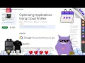 Optimizing Applications Using Cloud Profiler