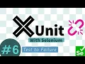 Part 6 - Test to Failure in Selenium tests with XUnit
