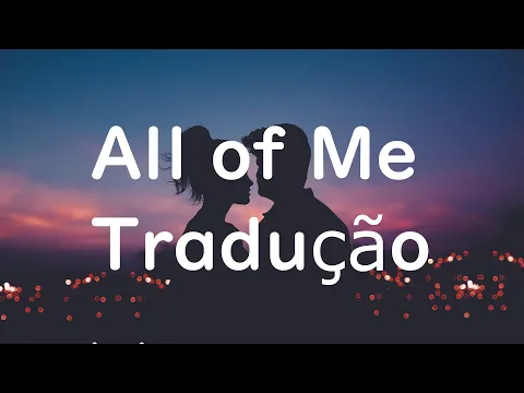 Download MP3 John Legend - All of Me (Tradução)