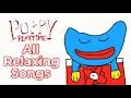 Lagu All Relaxing Songs In The Poppy Playtime Soundtrack