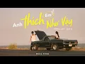 Download Lagu SONG LUÂN x ĐẠT G - ANH THÍCH EM NHƯ VẬY | OFFICIAL MUSIC VIDEO | VALENTINE 2024