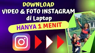 cara download video dan foto instagram di laptop pc