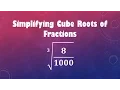 Simplifying Cube Roots of Fractions cube root