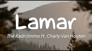 Download The Kadrijimmo ft. Charly Van Houten - Lamar (Lirik) MP3