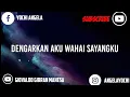 Download Lagu Dengarkan Aku Wahai Sayangku Lyrics ( Giovaldo Gibran Mahesa)
