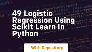 49 logistic regression using scikit learn in python
