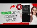 How to Track Data Savings Usage in Opera Mini 2025
