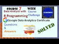 Answers Data Analysis with R Programming course 7 course challenge Google Data Analytics Coursera