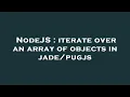 NodeJS iterate over an array of objects in