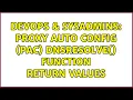 DevOps SysAdmins Proxy Auto Config PAC dnsResolve function return values