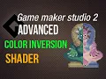 Game Maker Studio 2 Advanced - Color inversion shader