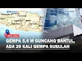 Lagu GEMPA 6,4 M Guncang Bantul Yogyakarta, BMKG Catat Ada 20 Kali Gempa Susulan