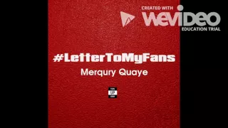 merqury quaye letter to my fans