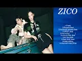 Download Lagu ZICO ~ ✔️ Greatest Hits Full Album ~ Music Mix Playlist 2024 ✔️