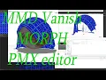 How to add a MMD material Vanish Morph With PMX editor