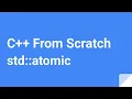 C From Scratch std atomic