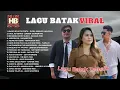Lagu Unang Be Hatai Cinta ~ Lagu Batak Viral Di 2024 ~ Koleksi Lagu Batak Terbaru \u0026 Terbaik