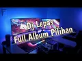 Download Lagu Dj lepas Full album by [Arif DU]