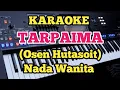 Download Lagu Karaoke TARPAIMA (Nada Wanita) - Osen Hutasoit