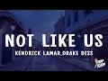 Download Lagu Kendrick Lamar - Not Like Us (Lyrics) Drake Diss