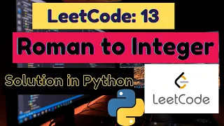 LeetCode 13 Roman to integer leetcode solution in Python ROman to integer interview question