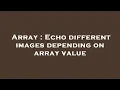 Array Echo different images depending on array value