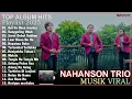 Download Lagu NAHANSON TRIO ~ Viral Hits Kompilasi Lagu Batak Terbaru 2025 - Paling Dicari Saat Ini Top Album Bata