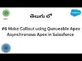 Make Callout using Queueable Apex Asynchronous Apex in Salesforce In Telugu