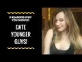 Age Gaps In Relationships 5 Reasons Why You Should Be Dating A Younger Guy