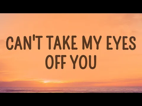 Download MP3 Frankie Valli - Can't Take My Eyes Off You (Lyrics)