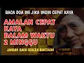 Download Lagu amalan Cepat kaya dalam 2 Minggu, kaya dalam 3 hari, kaya dalam 7 hari, amalan kaya sebelum tidur