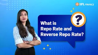 What is repo rate and reverse repo rate? | How does it maintain economic stability? | IIFL Finance