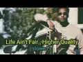 Lagu Life Ain't Fair, Higher Quality (ｓｌｏｗｅｄ ) King Manyara RFll