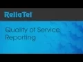 ReliaTel Quality of Service Reporting