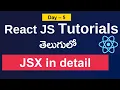 JSX Tutorial JSX in React Jsx in telugu JSX in react js in telugu React js
