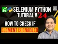Selenium Python Tutorial - How to Check if Element is Enabled