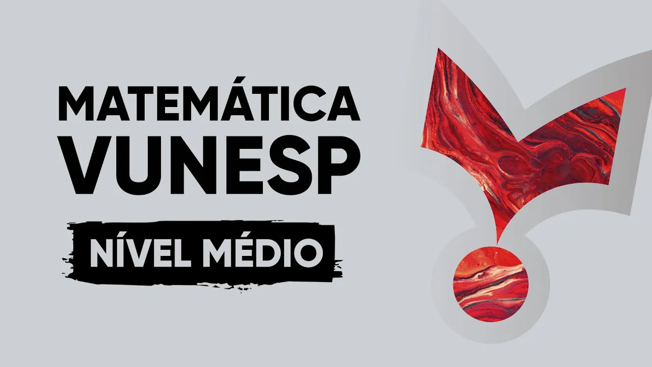 CURSO MATEMÁTICA VUNESP 2025 - ACESSE AGORA!