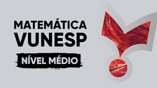 Curso Completo de Matemática Vunesp para Concursos 2025