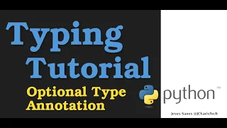 Python Typing Tutorial - Optional Type Annotation In Python