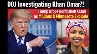 “From Refugee to $44M? Trump Says DOJ Is Looking at Ilhan Omar—Here’s What We Know” #Minnesotafraud