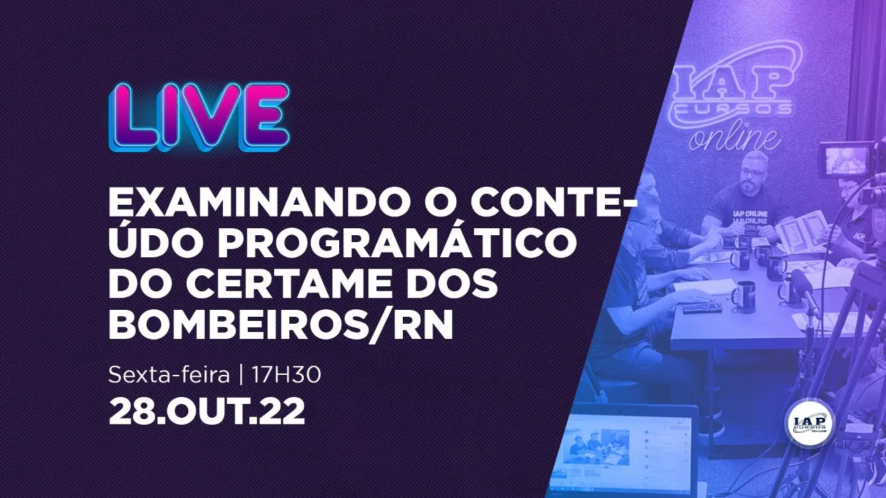 LIVE: EXAMINANDO O CONTEÚDO PROGRAMÁTICO DO CERTAME DOS BOMBEIROS/RN