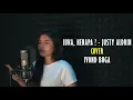 LUKA, KENAPA ? - JUSTY ALDRIN (COVER IVOND BUGA)