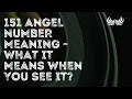 151 Angel Number Meaning What It Means When You See It