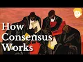 How Consensus Works