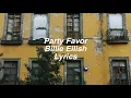 Download Lagu party favor || Billie Eilish Lyrics
