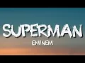 Eminem - Superman (Lyrics)