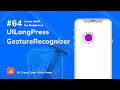64 UILongPressGestureRecognizer in Swift - Learn Swift For Beginners