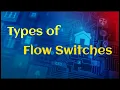 Flow switches and Switche Types
