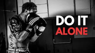 DO IT ALONE - Motivational Speech