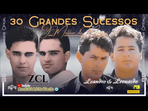 Download MP3 🆁🆂║ZEZÉ DI CAMARGO E LUCIANO / LEANDRO E LEONARDO - 30 Grandes Sucessos - [O Melhor] 🆁🆂Rebobinando©